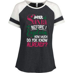 Dear Santa Before I Explain How Much Do You Know Already Enza Ladies Jersey Colorblock Tee