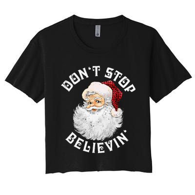 Don't Stop Believin Christmas Santa Pajamas Xmas Women's Crop Top Tee