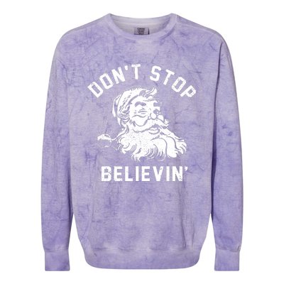 Dont Stops Believing Funny Santa Xmas Vibe Christmas Lover Colorblast Crewneck Sweatshirt