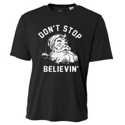 Dont Stops Believing Funny Santa Xmas Vibe Christmas Lover Cooling Performance Crew T-Shirt