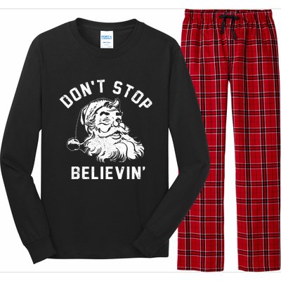 Dont Stops Believing Funny Santa Xmas Vibe Christmas Lover Long Sleeve Pajama Set