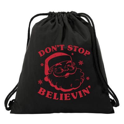 DonT Stop Believing Santa Drawstring Bag