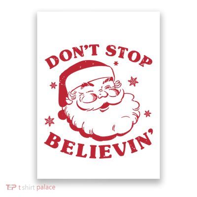 DonT Stop Believing Santa Poster