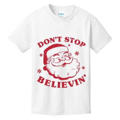 DonT Stop Believing Santa Kids T-Shirt