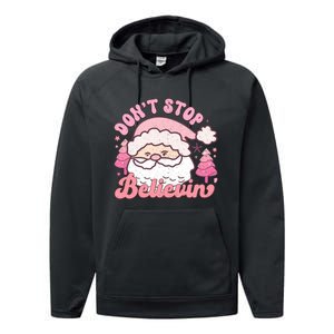 DonT Stop Believin Santa Claus Graphic Performance Fleece Hoodie