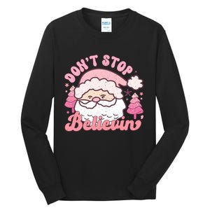 DonT Stop Believin Santa Claus Graphic Tall Long Sleeve T-Shirt