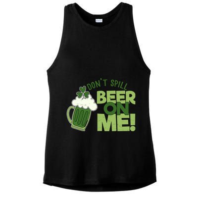 DonT Sill Beer On Me Funny St PatrickS Day Ladies PosiCharge Tri-Blend Wicking Tank
