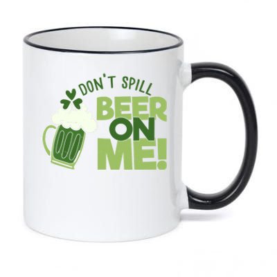 DonT Sill Beer On Me Funny St PatrickS Day 11oz Black Color Changing Mug