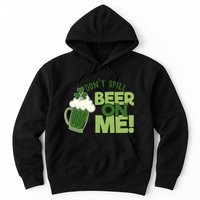 DonT Sill Beer On Me Funny St PatrickS Day Hoodie