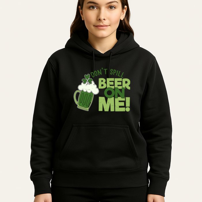 DonT Sill Beer On Me Funny St PatrickS Day Hoodie