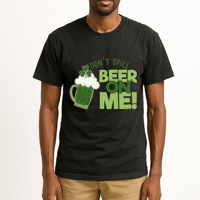 DonT Sill Beer On Me Funny St PatrickS Day Tall T-Shirt