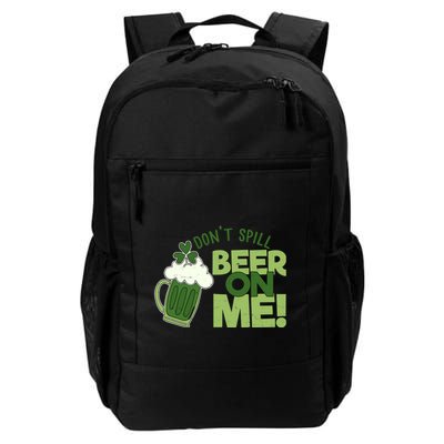 DonT Sill Beer On Me Funny St PatrickS Day Backpack