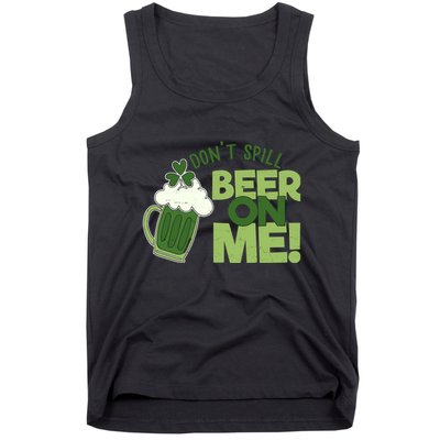 DonT Sill Beer On Me Funny St PatrickS Day Tank Top
