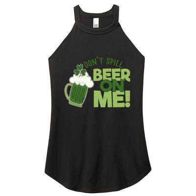 DonT Sill Beer On Me Funny St PatrickS Day Women's Perfect Tri Rocker Tank