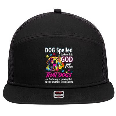 Dog Spelled Backwards Is God Just Know That Dogs Dog Lover 7 Panel Mesh Trucker Snapback Hat