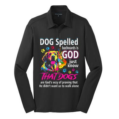 Dog Spelled Backwards Is God Just Know That Dogs Dog Lover Silk Touch Performance Long Sleeve Polo