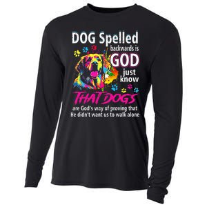 Dog Spelled Backwards Is God Just Know That Dogs Dog Lover Cooling Performance Long Sleeve Crew