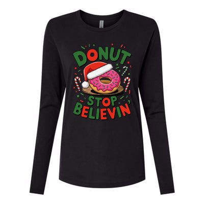 Donut Stop Believin’ Funny Christmas Holiday Santa Donut Womens Cotton Relaxed Long Sleeve T-Shirt