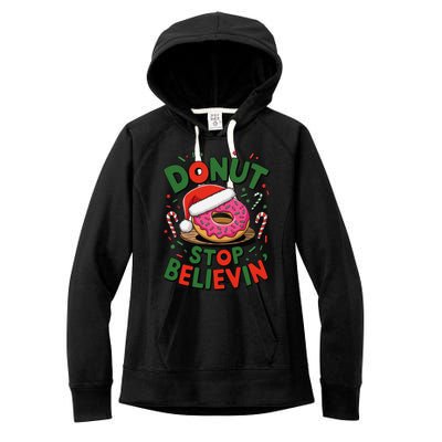 Donut Stop Believin’ Funny Christmas Holiday Santa Donut Women's Fleece Hoodie