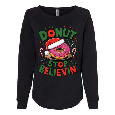 Donut Stop Believin’ Funny Christmas Holiday Santa Donut Womens California Wash Sweatshirt