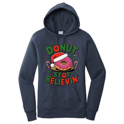 Donut Stop Believin’ Funny Christmas Holiday Santa Donut Women's Pullover Hoodie