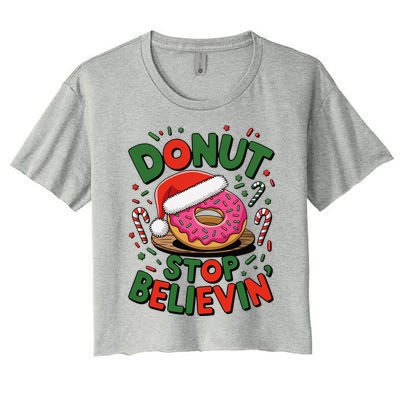 Donut Stop Believin’ Funny Christmas Holiday Santa Donut Women's Crop Top Tee