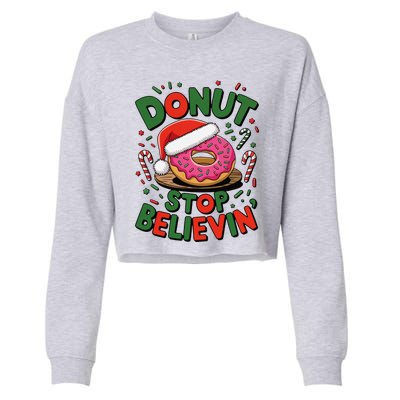 Donut Stop Believin’ Funny Christmas Holiday Santa Donut Cropped Pullover Crew