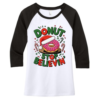 Donut Stop Believin’ Funny Christmas Holiday Santa Donut Women's Tri-Blend 3/4-Sleeve Raglan Shirt