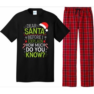 Dear Santa Before I Explain How Much Do You Know Xmas Pajama Set