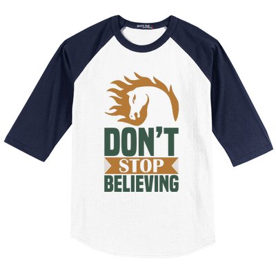 Don't Stop Believing Baseball Sleeve Shirt