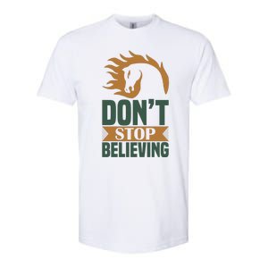 Don't Stop Believing Softstyle CVC T-Shirt