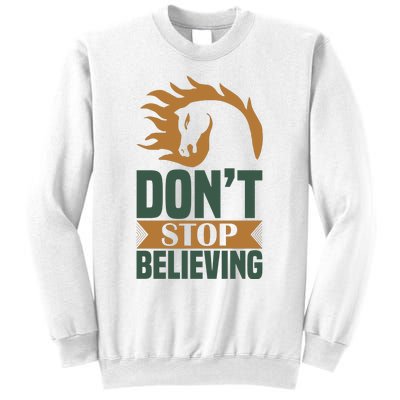 Don't Stop Believing Sweatshirt