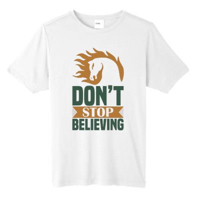 Don't Stop Believing Tall Fusion ChromaSoft Performance T-Shirt