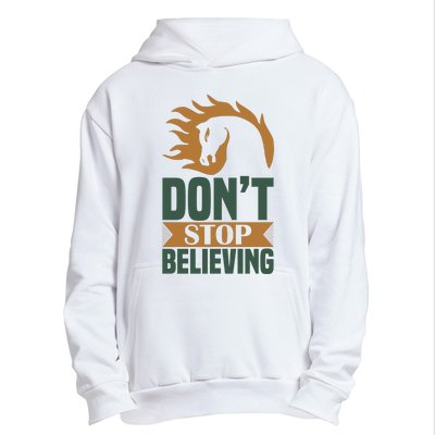 Don't Stop Believing Urban Pullover Hoodie