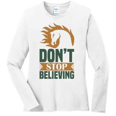 Don't Stop Believing Ladies Long Sleeve Shirt