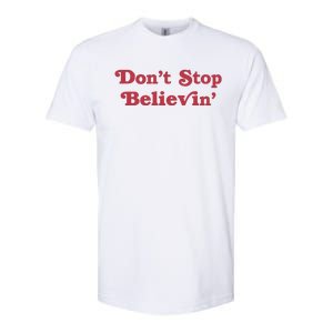 Don’T Stop Believin’ Det Softstyle® CVC T-Shirt