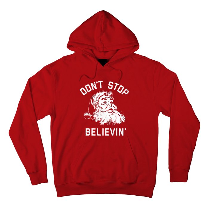 DonT Stop Believing Christmas Vintage Santa Winter Funny Hoodie