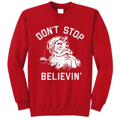 DonT Stop Believing Christmas Vintage Santa Winter Funny Sweatshirt