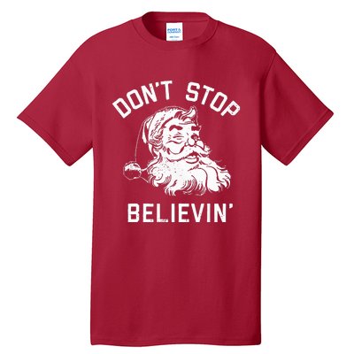 DonT Stop Believing Christmas Vintage Santa Winter Funny Tall T-Shirt