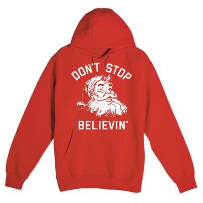 DonT Stop Believing Christmas Vintage Santa Winter Funny Premium Pullover Hoodie