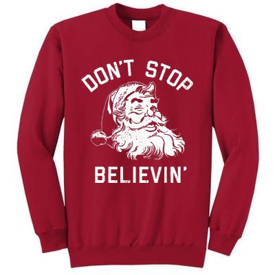 DonT Stop Believing Christmas Vintage Santa Winter Funny Tall Sweatshirt