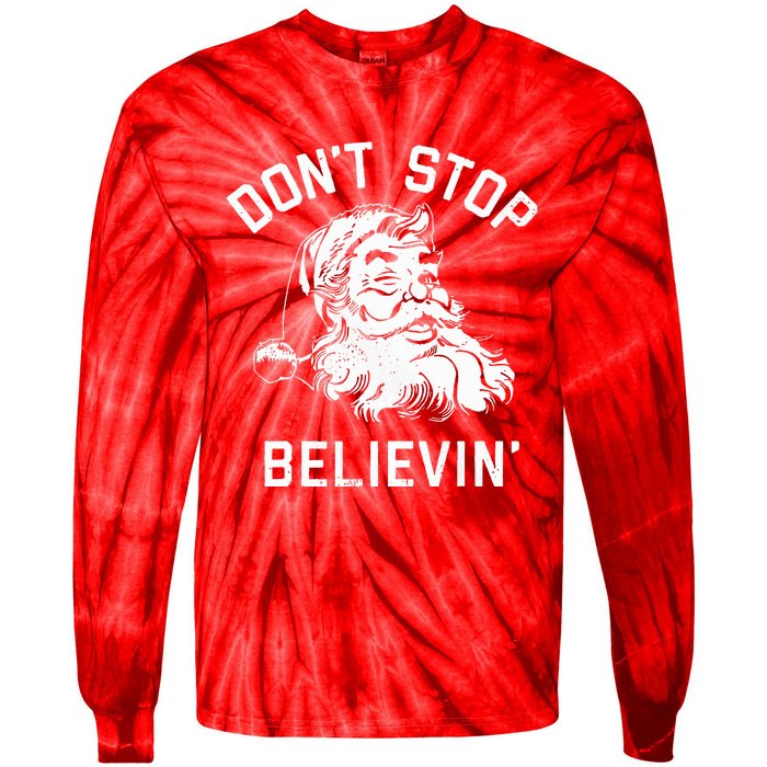 DonT Stop Believing Christmas Vintage Santa Winter Funny Tie-Dye Long Sleeve Shirt