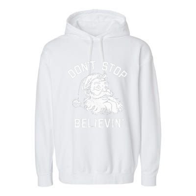 DonT Stop Believing Christmas Vintage Santa Winter Funny Garment-Dyed Fleece Hoodie