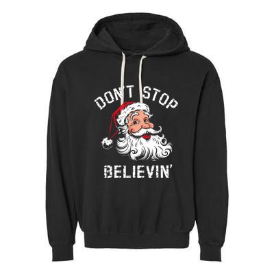 DonT Stop Believing Christmas Vintage Santa Funny Xmas Garment-Dyed Fleece Hoodie