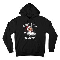 DonT Stop Believing Christmas Vintage Santa Funny Xmas Hoodie