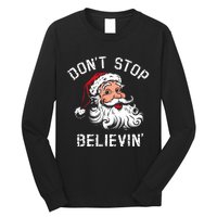 DonT Stop Believing Christmas Vintage Santa Funny Xmas Long Sleeve Shirt