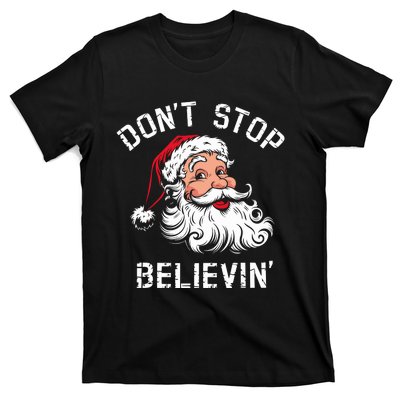 DonT Stop Believing Christmas Vintage Santa Funny Xmas T-Shirt