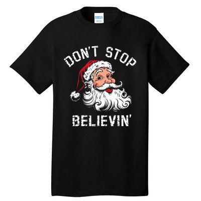 DonT Stop Believing Christmas Vintage Santa Funny Xmas Tall T-Shirt