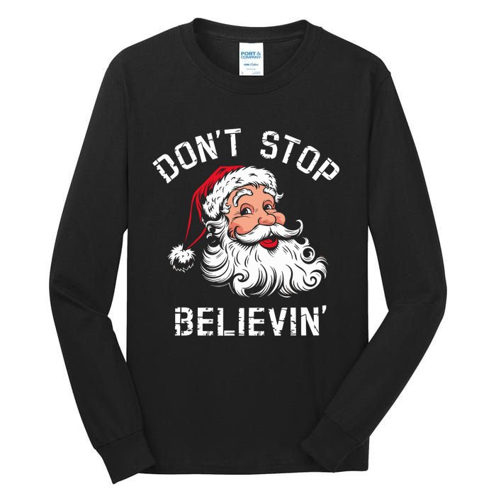 DonT Stop Believing Christmas Vintage Santa Funny Xmas Tall Long Sleeve T-Shirt