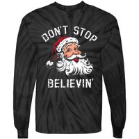 DonT Stop Believing Christmas Vintage Santa Funny Xmas Tie-Dye Long Sleeve Shirt